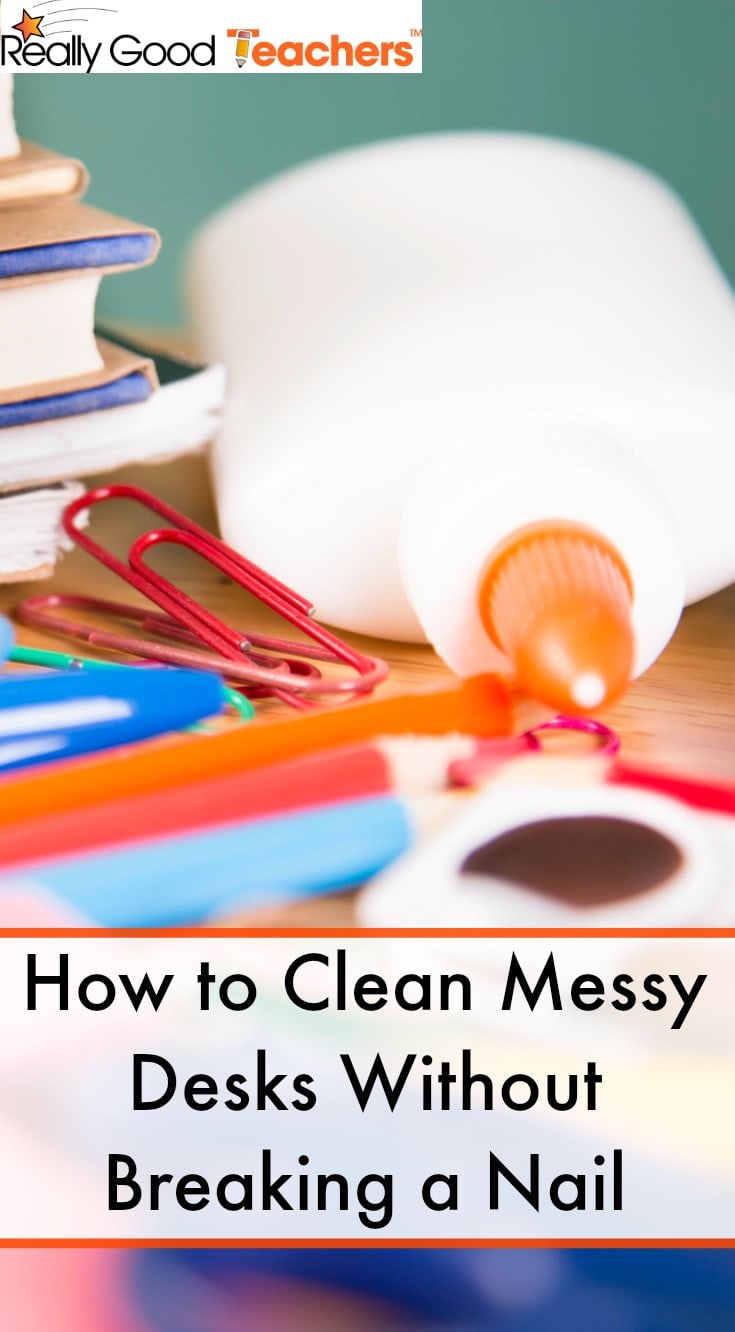 How to Clean Messy Desks Without Breaking a Nail - ReallyGoodTeachers.com