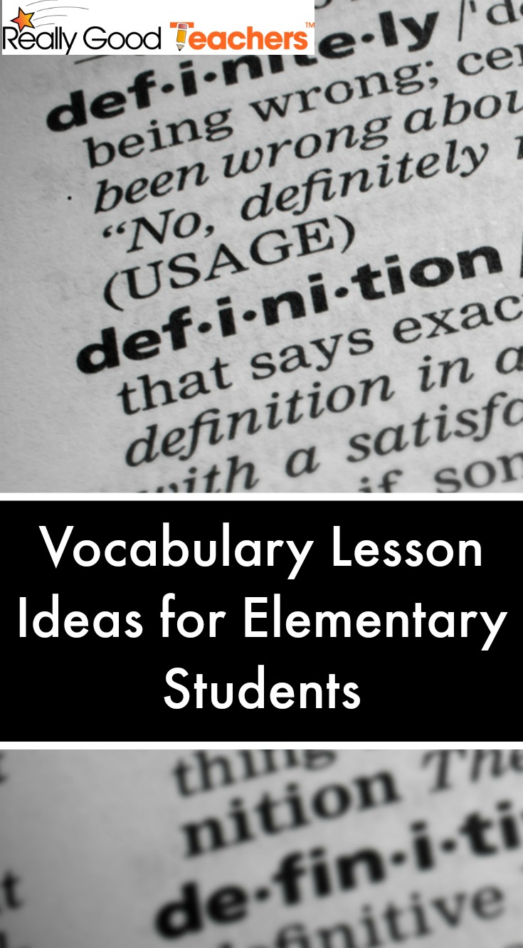 Vocabulary Lesson Ideas for Elementary Students - ReallyGoodTeachers.com