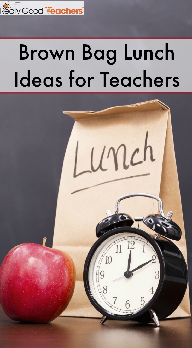 Brown Bag Lunch Ideas for Teachers - ReallyGoodTeachers.com