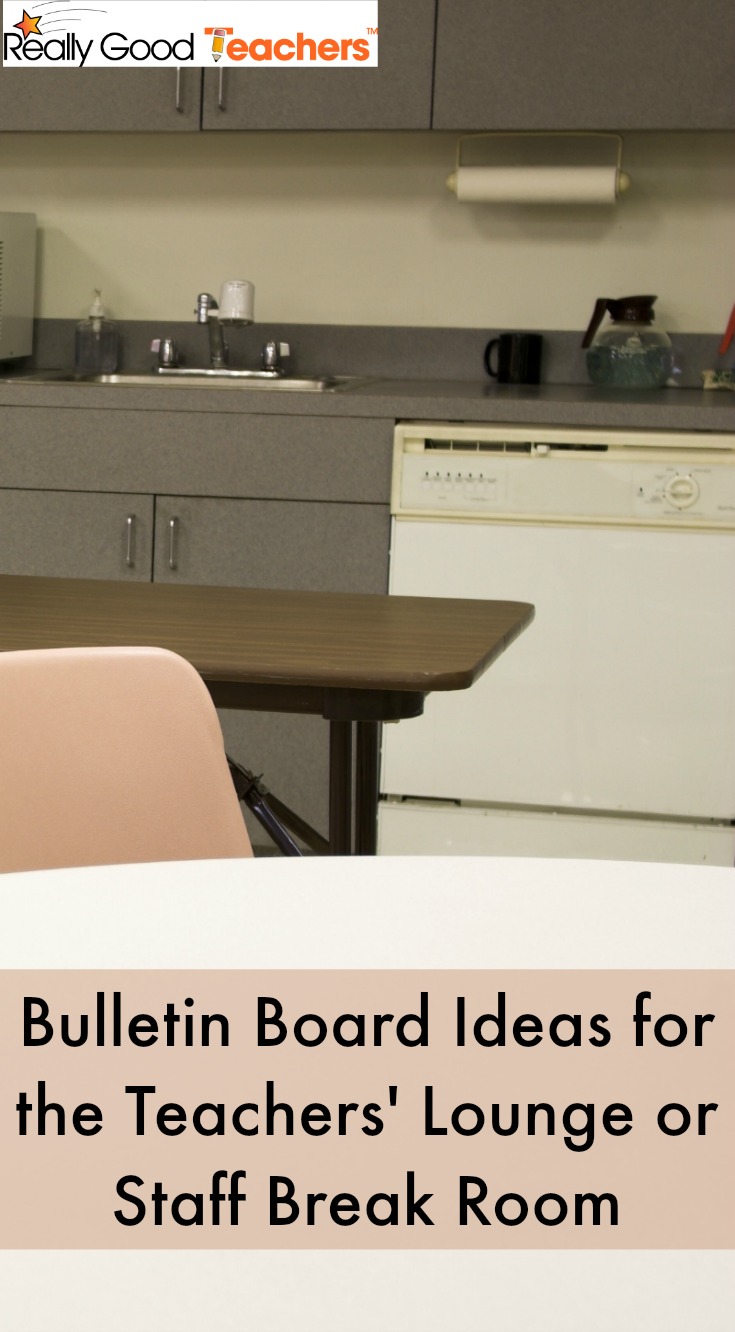 Bulletin Board Ideas for the Teachers' Lounge or Staff Break Room - ReallyGoodTeachers.com