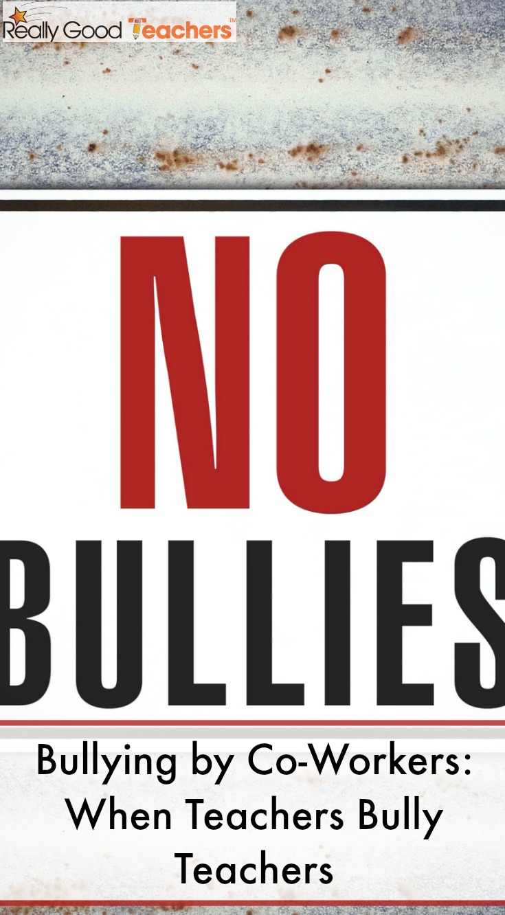 Bullying by Co-Workers:  When Teachers Bully Teachers - ReallyGoodTeachers.com