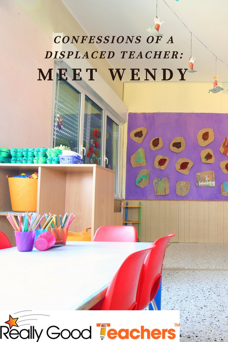 CONFESSIONS OF A DISPLACED TEACHER - Meet Wendy and find out what happens when a teacher gets laid off - ReallyGoodTeachers.com