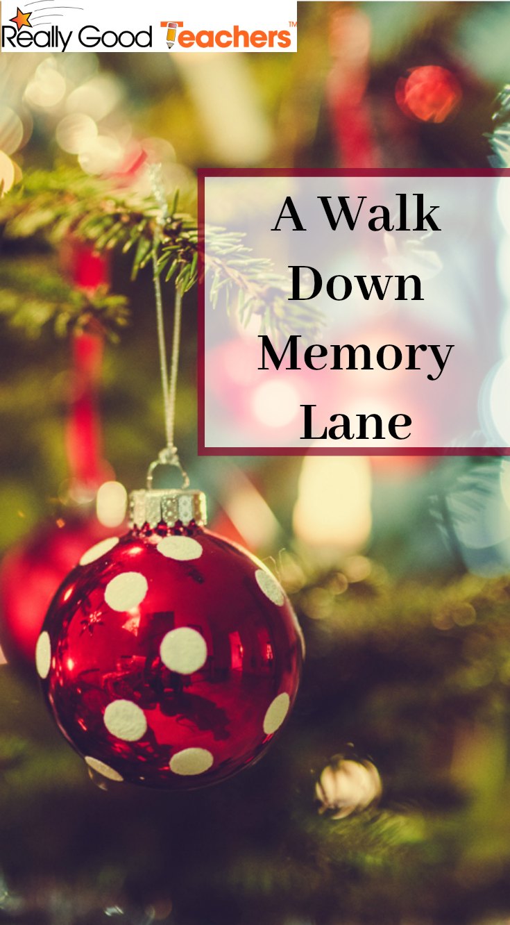 A Walk Down Memory Lane - A Teacher's Memories at Christmas {ReallyGoodTeachers.com}