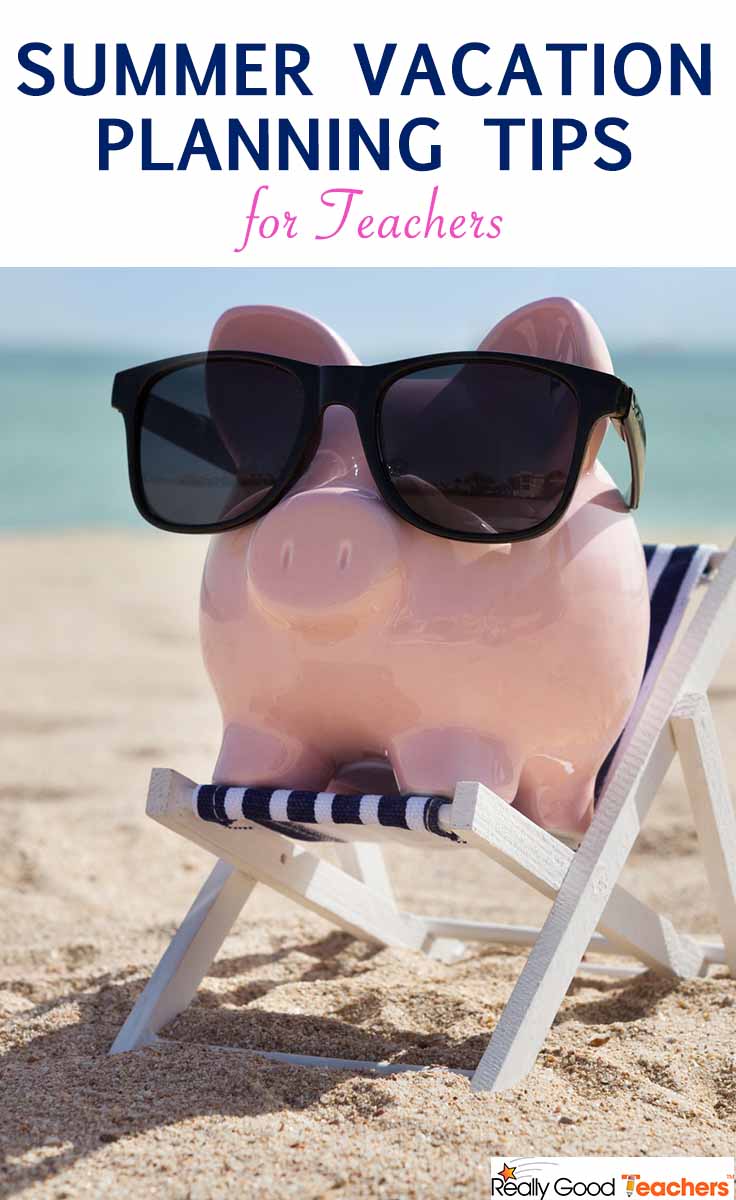 Summer Vacation Planning Tips for Teachers