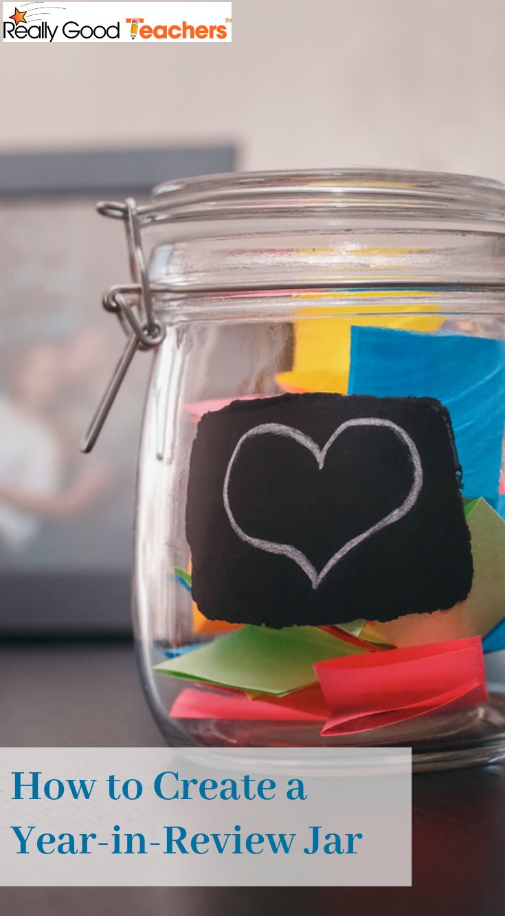 How to Create a Year in Review Jar to Capture This Year's Memories - ReallyGoodTeachers.com