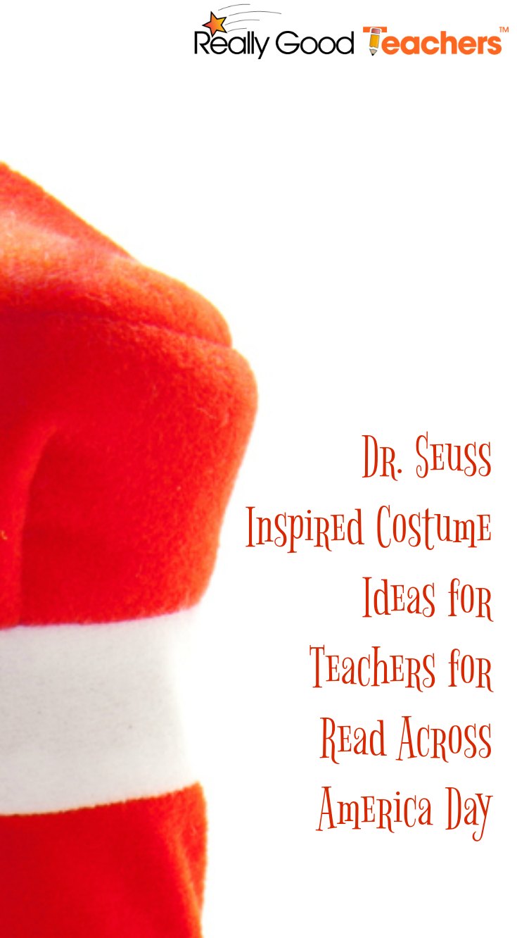 Dr. Seuss Costume Ideas for Teachers for Read Across America Day - ReallyGoodTeachers.com