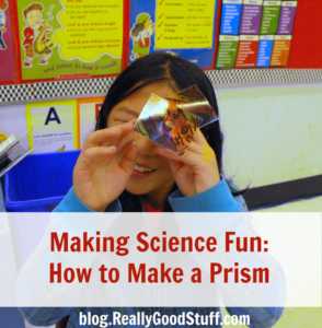 Making Science Fun - How to Make a Prism
