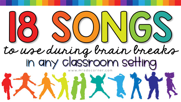 18 Songs to Use During Brain breaks in Any Classroom Setting - Really Good  Teachers™ Blog and Forum | A Really Good Stuff® Community